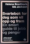 Svartebok for deg som vil opp og fram by Helena Brodtkorb