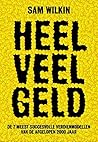 Heel veel geld: de 7 meest succesvolle verdienmodellen van de afgelopen 2000 jaar (Dutch Edition) Heel veel geld: de 7 meest succesvolle verdienmodellen van de afgelopen 2000 jaar (Dutch Edition)