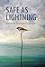 Safe as Lightning: Poems