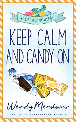 Keep Calm and Candy On (Sweet Shop #4)