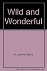 Wild and Wonderful by Eanna Ni Lamhna