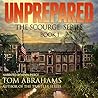 Unprepared by Tom Abrahams