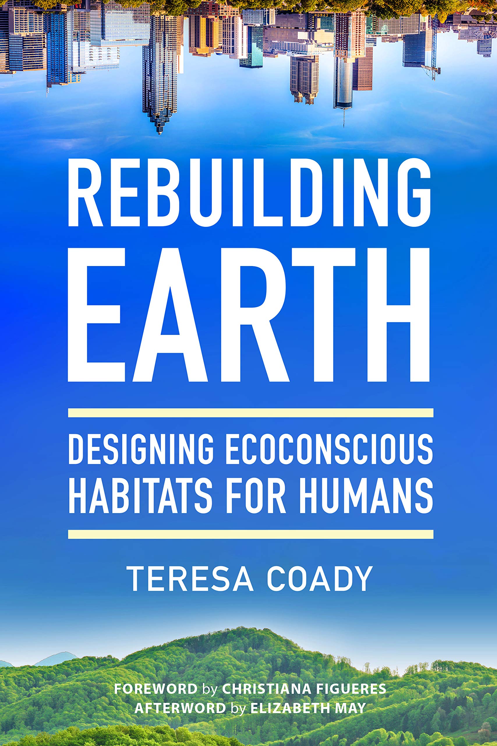 Rebuilding Earth: Designing Ecoconscious Habitats for Humans (Paperback)
