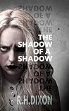 The Shadow of a Shadow The Shadow of a Shadow
