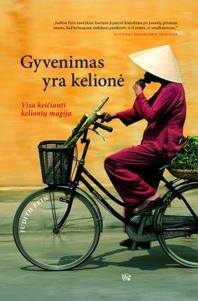 Gyvenimas yra kelionė: visa keičianti kelionių magija