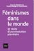 Féminismes dans le monde: 23 récits d'une révolution planétaire