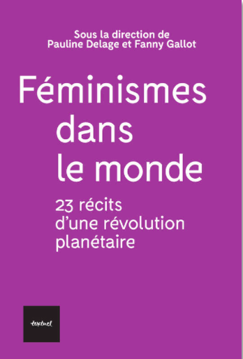Féminismes dans le monde: 23 récits d'une révolution planétaire (Paperback)