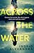 Across the Water