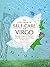 The Little Book of Self-Care for Virgo: Simple Ways to Refresh and Restore―According to the Stars (Astrology Self-Care)