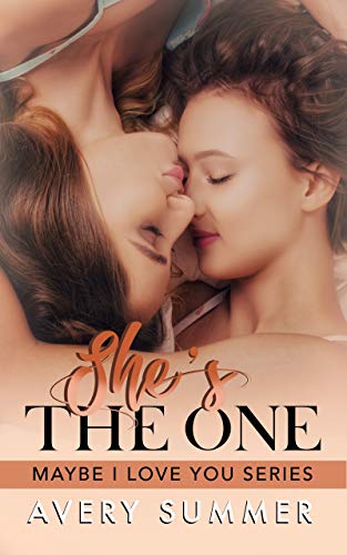 She's the One (Maybe I Love You, #1)