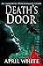 Death's Door (Immortal Descendants Baltimore Mysteries #1) by April White