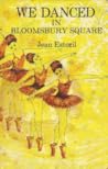 We Danced in Bloomsbury Square: A Story for Girls