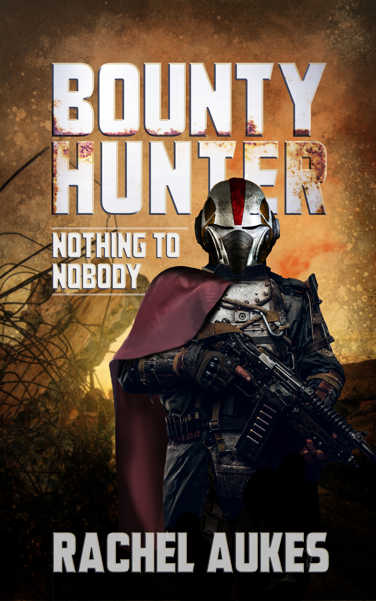 Nothing to Nobody (Bounty Hunter, #3)