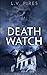 Death Watch (The Waiting Mortuary #3)