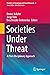 Societies Under Threat: A Pluri-Disciplinary Approach (Frontiers in Sociology and Social Research Book 3)