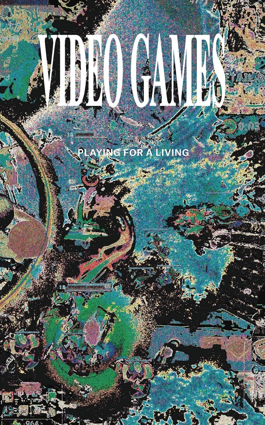 Video Games: Playing for a Living (Paperback)
