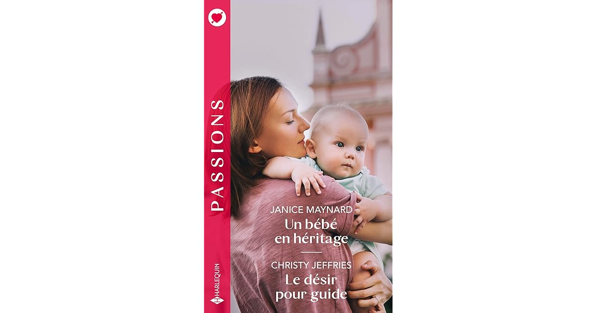 Un Bebe En Heritage Le Desir Pour Guide By Janice Maynard