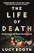 The Life of Death