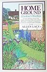 Home Ground: A Gardener's Miscellany
