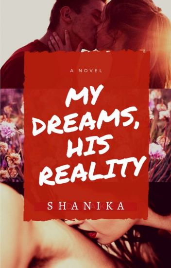 My Dreams, His Reality (Dreams and Reality Trilogy, #1)