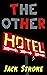 The Other Hotel