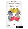 Conectándose/ Getting Connected: Los Primeros Años De Jesús/ Jesus, the Early Years (1) (Spanish Edition)