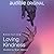 Loving Kindness by Bram Barouh