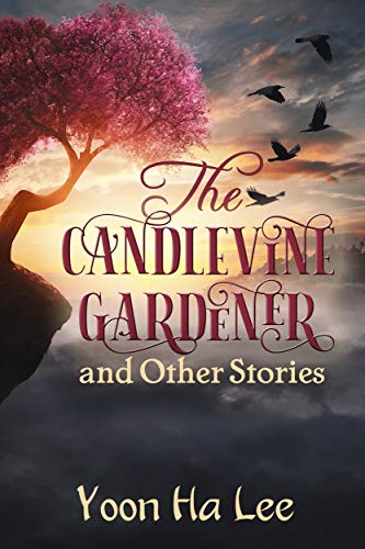 The Candlevine Gardener and Other Stories (Kindle Edition)