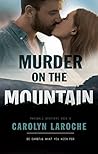 Murder on the Mountain by Carolyn LaRoche