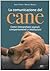 La comunicazione del cane. Come interpretare segnali, comportamenti e interazioni