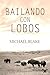 Bailando con lobos by Michael Blake