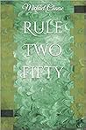 Rule Two-Fifty