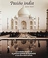Pasión india.: La...