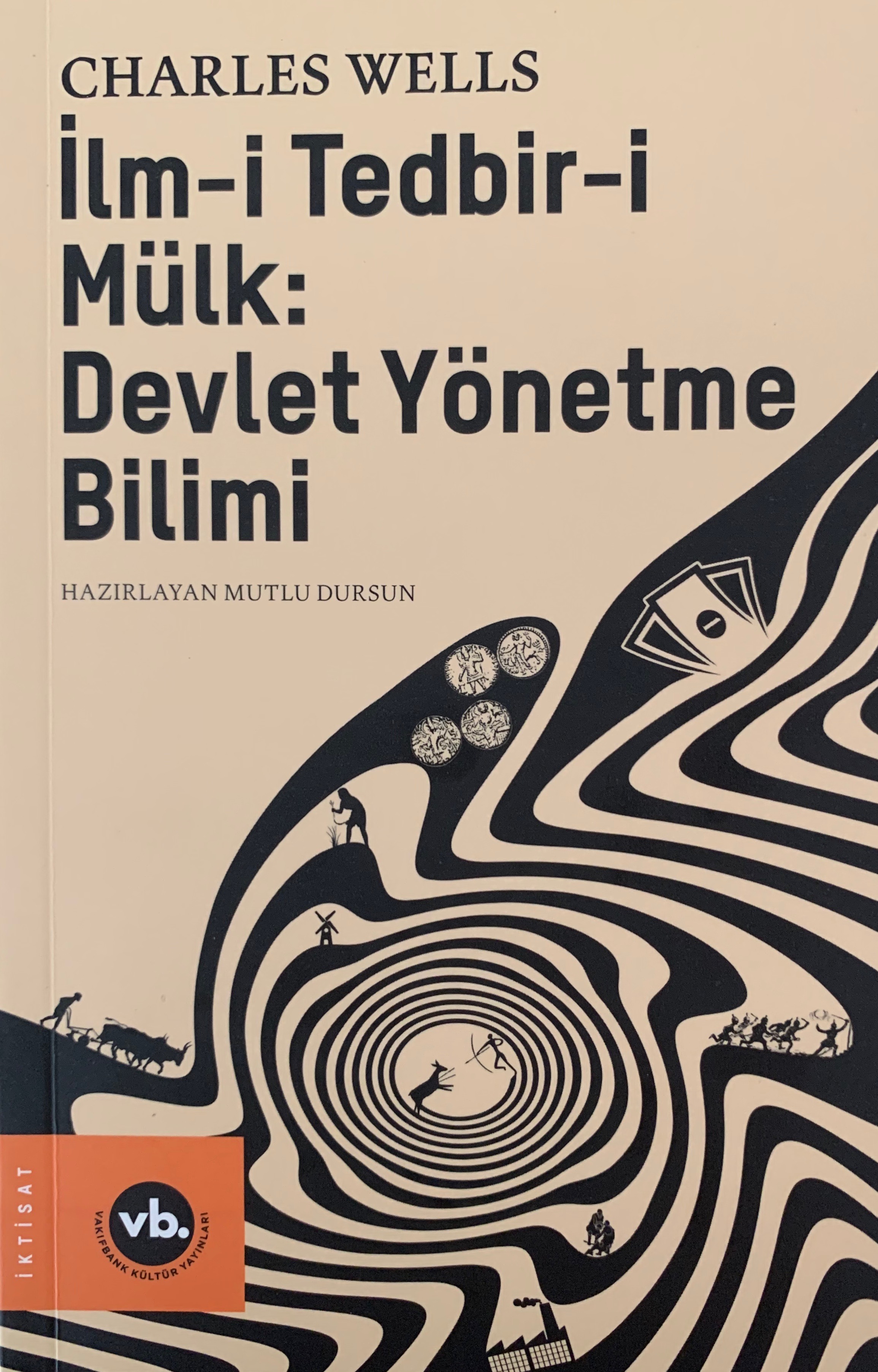 İlm-i Tedbir-i Mülk: Devlet Yönetme Bilimi