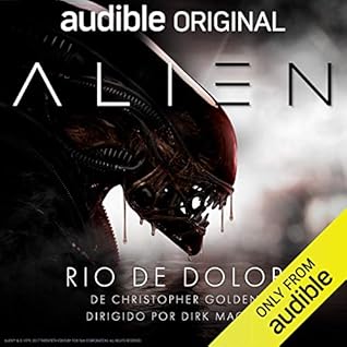 Alien: Rio de dolor (Canonical Alien trilogy, #3)