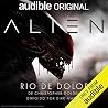 Alien: Rio de dolor (Canonical Alien trilogy, #3)