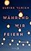 Während wir feiern