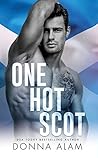 One Hot Scot by Donna Alam One Hot Scot by Donna Alam