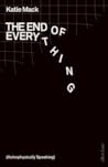 The End of Everything by Katie  Mack