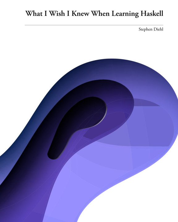 What I Wish I Knew When Learning Haskell (Paperback)