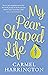 My Pear-Shaped Life