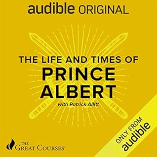 The Life and Times of Prince Albert