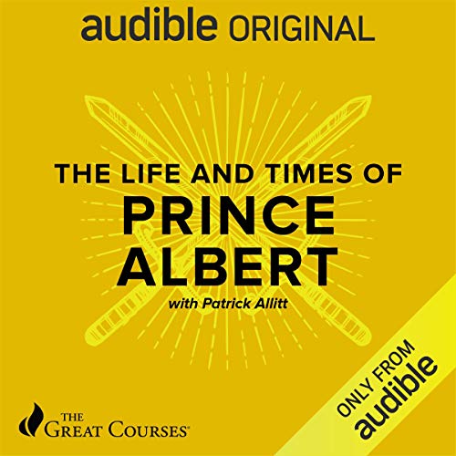 The Life and Times of Prince Albert (Audible Audio)