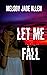 Let Me Fall