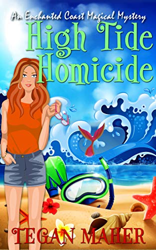High Tide Homicide (Enchanted Coast Magical Mysteries, #4)
