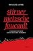Stirner - Nietzsche - Foucault: Ο θάνατος του Θεού και το τέλος του ανθρώπου