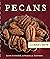 Pecans from Soup to Nuts