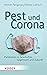 Pest und Corona: Pandemien in Geschichte, Gegenwart und Zukunft (German Edition)