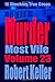 Murder Most Vile Volume 23: 18 Shocking True Crime Murder Cases