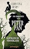 Die Chroniken von Peter Pan by Christina Henry